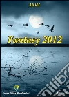 Fantasy 2012. E-book. Formato PDF ebook