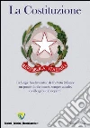 La Costituzione. La legge fondamentale dello Stato italiano. Un punto di riferimento sempre attuale, da rileggere e riscoprire. E-book. Formato PDF ebook