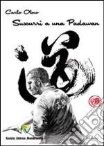 Sussurri a una Padawan. E-book. Formato PDF