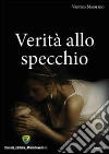 Verità allo specchio. E-book. Formato PDF ebook di Ventura Maiorano