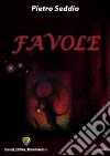 Favole. E-book. Formato PDF ebook di Pietro Seddio
