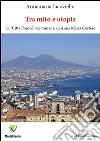 Tra mito e utopia. La