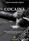 Cocaina. E-book. Formato PDF ebook di Felice L. Ziparo