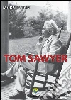 Tom Sawyer. E-book. Formato PDF ebook di Mark Twain