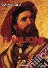 Il milione. E-book. Formato PDF ebook di Marco Polo