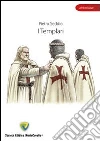 I templari. E-book. Formato PDF ebook di Pietro Seddio