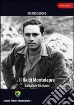 Il Re di Montelepre. Salvatore Giuliano. E-book. Formato PDF