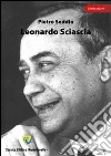 Leonardo Sciascia. E-book. Formato PDF ebook di Pietro Seddio