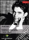 Federico Garcia Lorca. Il cantore andaluso. E-book. Formato PDF ebook di Pietro Seddio