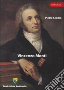 Vincenzo Monti. E-book. Formato PDF ebook di Seddio Pietro