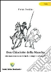 Don Chisciotte della Mancha. Adattamento teatrale in due tempi e sei quadri. E-book. Formato PDF ebook di Pietro Seddio