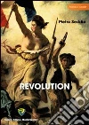 Revolution. E-book. Formato PDF ebook di Pietro Seddio
