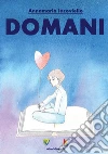 Domani. E-book. Formato PDF ebook di Annamaria Iacoviello