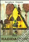 Radioactive. E-book. Formato PDF ebook di Salvatore Vivenzio