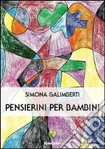 Pensierini per bambini. E-book. Formato PDF ebook