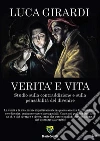 Verità e vita. Studio sulla contraddizione e sulla pensabilità del divenire. E-book. Formato PDF ebook di Luca Girardi