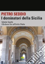 I Borbone fino all'unità d'Italia. E-book. Formato PDF