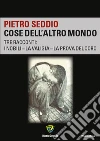 Cose dell'altro mondo. Tre racconti: I nobili-La valigia-La prova del coro. E-book. Formato PDF ebook di Pietro Seddio