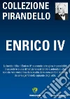 Enrico IV. E-book. Formato PDF ebook di Luigi Pirandello