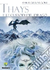 Thais e le custodi del drago. E-book. Formato PDF ebook di M. Grazia Gori