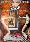 Crab. Note dal sottosuolo. E-book. Formato PDF ebook di Gennaro Loffredo