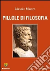 Pillole di filosofia. E-book. Formato PDF ebook di Alessio Manzo