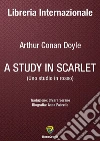 A study in scarlet (Uno studio in rosso). E-book. Formato PDF ebook di Arthur Conan Doyle