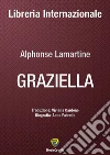 Graziella. E-book. Formato PDF ebook di Alphonse de Lamartine