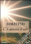 C'è ancora il sole. E-book. Formato PDF ebook di Giorgio Lorusso