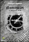 Nocturna 24. Storie dal buio. E-book. Formato PDF ebook di Gianluca Ingaramo