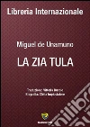 La zia Tula. E-book. Formato PDF ebook di Miguel de Unamuno
