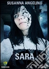 Sara. Ediz. inglese. E-book. Formato PDF ebook di Susanna Angelino