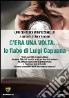 C’ERA UNA VOLTA… le fiabe di Luigi Capuana. E-book. Formato PDF ebook di UFFICIO STUDI MONTECOVELLO