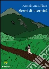 Semi di eternità. E-book. Formato PDF ebook di Antonia A. Pinna