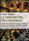 Le signore del palcoscenico. E-book. Formato PDF ebook di Pietro Seddio