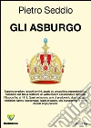 Gli Asburgo. E-book. Formato PDF ebook