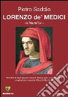 Lorenzo De' Medici. Il Magnifico. E-book. Formato PDF ebook di Pietro Seddio