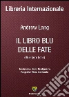 Il libro blu delle fate. E-book. Formato PDF ebook di Andrew Lang