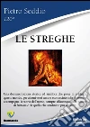 Le streghe. E-book. Formato PDF ebook di Pietro Seddio