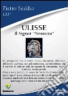 Ulisse. Il signor «nessuno». E-book. Formato PDF ebook di Pietro Seddio