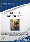 Gli dei dell'Iliade. E-book. Formato PDF ebook di Pietro Seddio