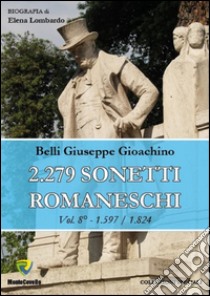 2.279 sonetti romaneschi. E-book. Formato PDF ebook di Gioachino Belli