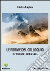 Le forme del colloquio. In «ascolto». Mario Luzi. E-book. Formato PDF ebook di Sabrina Pugliese