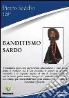 Banditismo sardo. E-book. Formato PDF ebook di Pietro Seddio