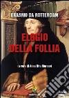 Elogio della follia. E-book. Formato PDF ebook di Erasmo da Rotterdam