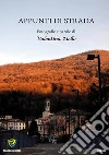 APPUNTI DI STRADA. E-book. Formato PDF ebook di Valentina Aiello