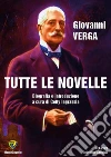 TUTTE LE NOVELLE VERGA. E-book. Formato PDF ebook di Giovanni Verga