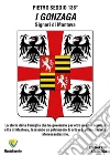 I GONZAGA: SIGNORI DI MANTOVA. E-book. Formato PDF ebook di PIETRO SEDDIO