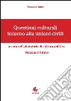 Questioni culturali intorno alle unioni civili. E-book. Formato EPUB ebook