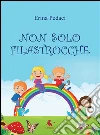 Non solo filastrocche. E-book. Formato PDF ebook